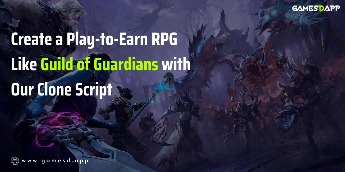 Create a Play-to-Earn RPG Like Guild of Guardians with Our Clone Script