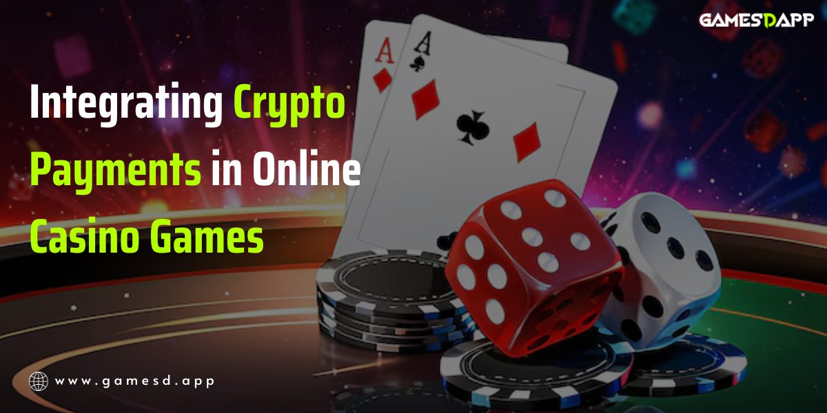 Integrating Crypto Payments in Online Casino Games
